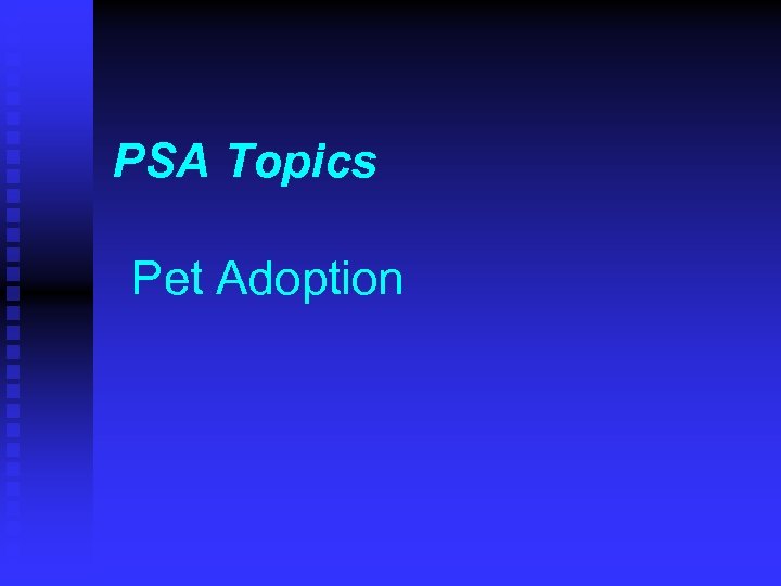 PSA Topics Pet Adoption 
