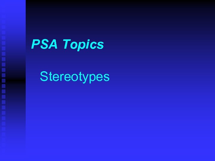 PSA Topics Stereotypes 