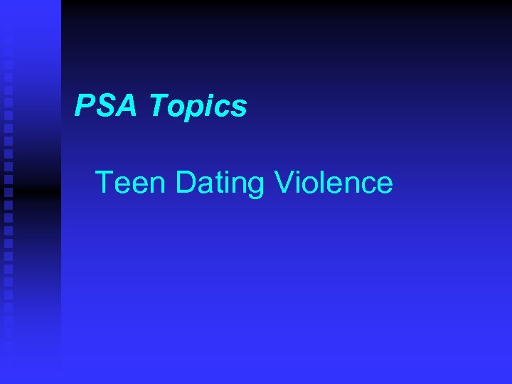 PSA Topics Teen Dating Violence 
