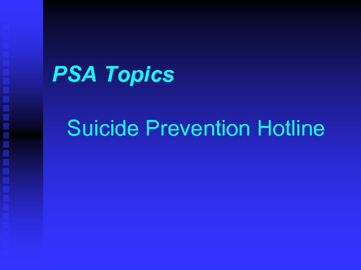 PSA Topics Suicide Prevention Hotline 