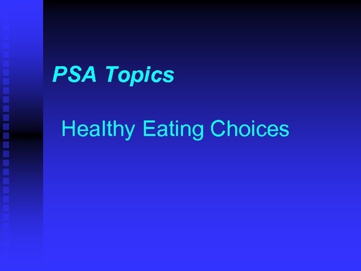 PSA Topics Healthy Eating Choices 