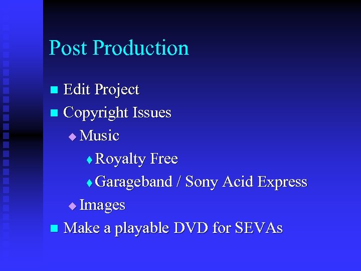 Post Production Edit Project n Copyright Issues u Music t Royalty Free t Garageband