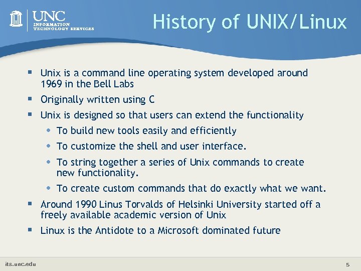 History of UNIX/Linux § Unix is a command line operating system developed around 1969