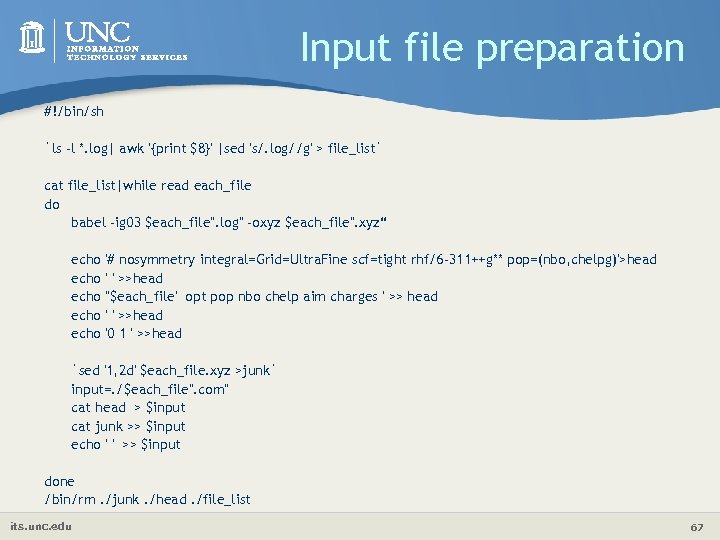 Input file preparation #!/bin/sh `ls -l *. log| awk '{print $8}' |sed 's/. log//g'