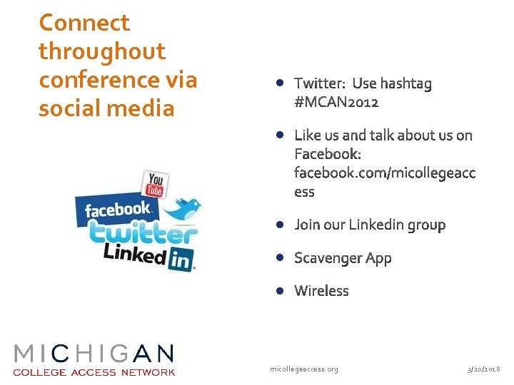 Connect throughout conference via social media l l l micollegeaccess. org 3/20/2018 