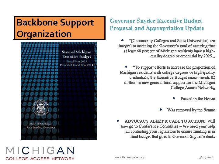 Backbone Support Organization Governor Snyder Executive Budget Proposal and Appropriation Update l l l