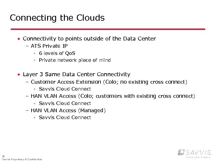 Connecting the Clouds · Connectivity to points outside of the Data Center – ATS