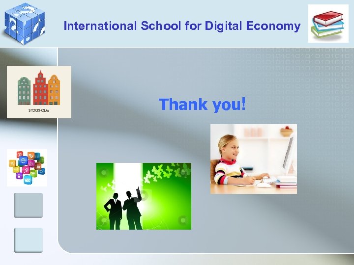 International School for Digital Economy Thank you! 
