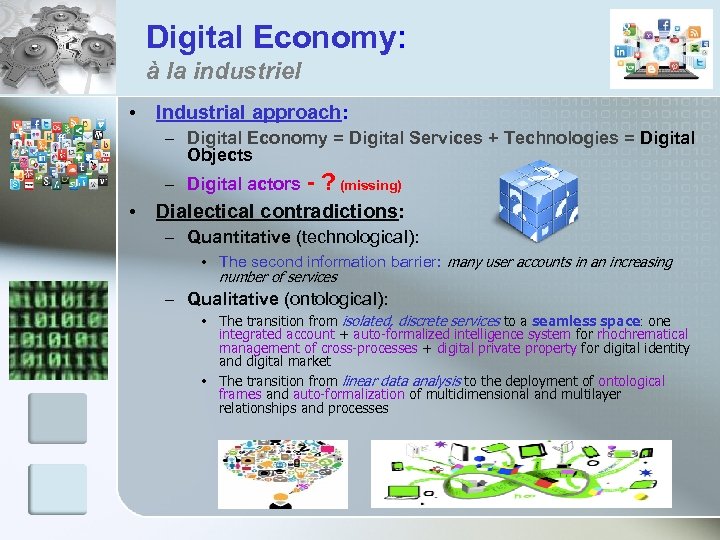 Digital Economy: à la industriel • Industrial approach: – Digital Economy = Digital Services