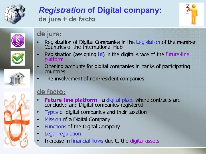 Registration of Digital company: de jure + de facto de jure: • • Registration