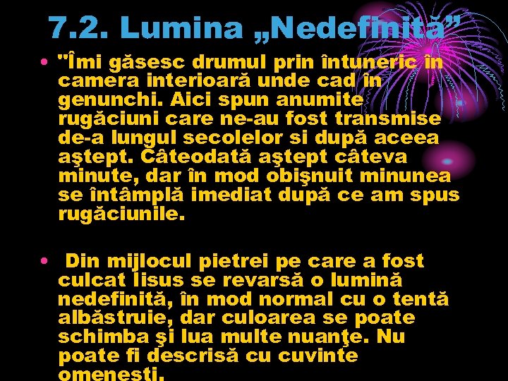 7. 2. Lumina „Nedefinită” • 