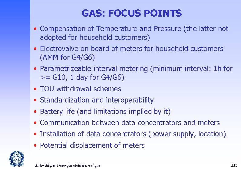 GAS: FOCUS POINTS • Compensation of Temperature and Pressure (the latter not adopted for