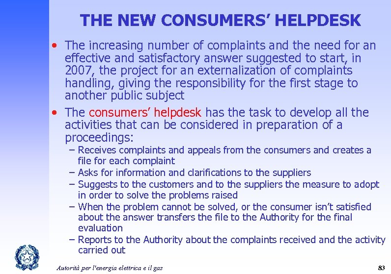 THE NEW CONSUMERS’ HELPDESK • The increasing number of complaints and the need for