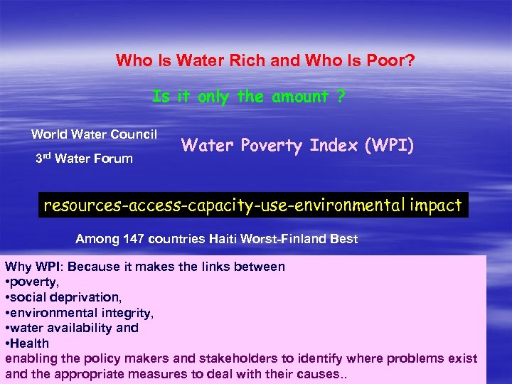 Who Is Water Rich and Who Is Poor? Is it only the amount ?