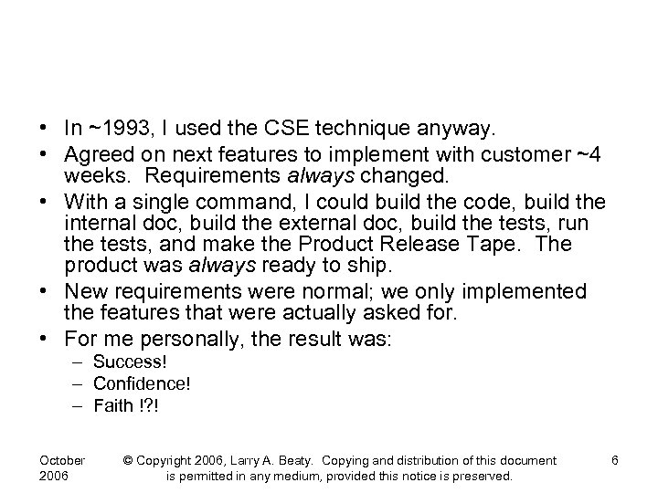  • In ~1993, I used the CSE technique anyway. • Agreed on next