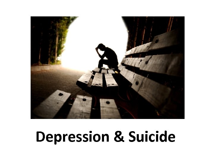 Depression & Suicide 