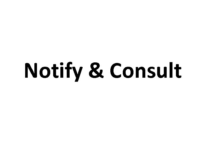 Notify & Consult 