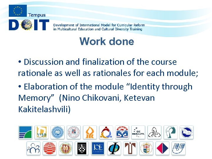 Work done • Discussion and finalization of the course rationale as well as rationales