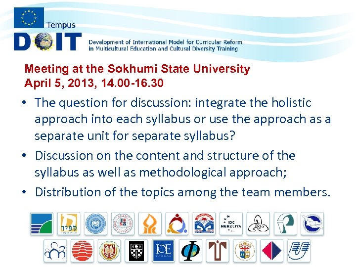 Meeting at the Sokhumi State University April 5, 2013, 14. 00 -16. 30 •