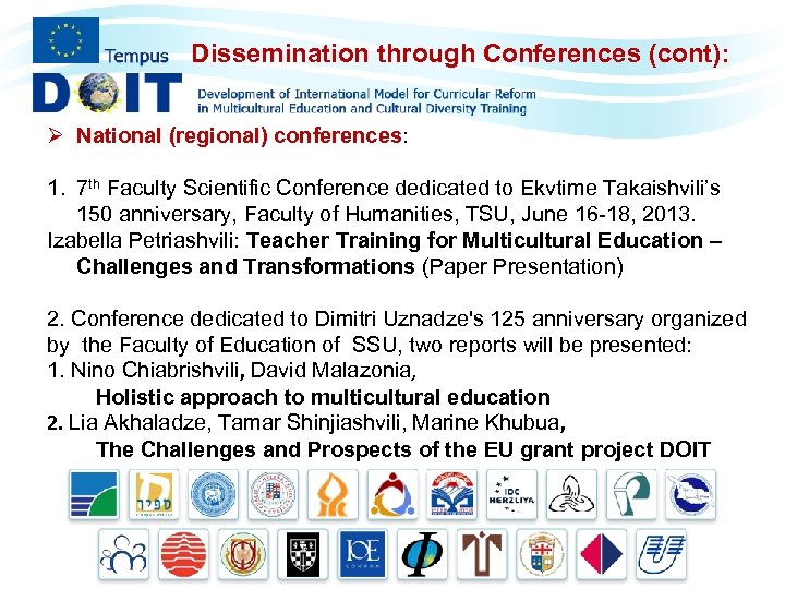 Dissemination through Conferences (cont): Ø National (regional) conferences: 1. 7 th Faculty Scientific Conference