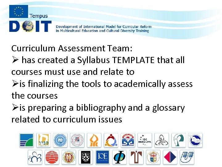 Curriculum Assessment Team: Ø has created a Syllabus TEMPLATE that all courses must use