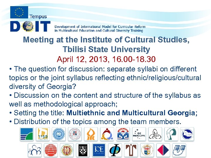 Meeting at the Institute of Cultural Studies, Tbilisi State University April 12, 2013, 16.