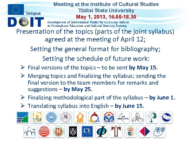 Meeting at the Institute of Cultural Studies Tbilisi State University May 1, 2013, 16.