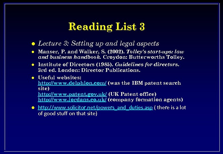 Reading List 3 l Lecture 3: Setting up and legal aspects l Manser, P.
