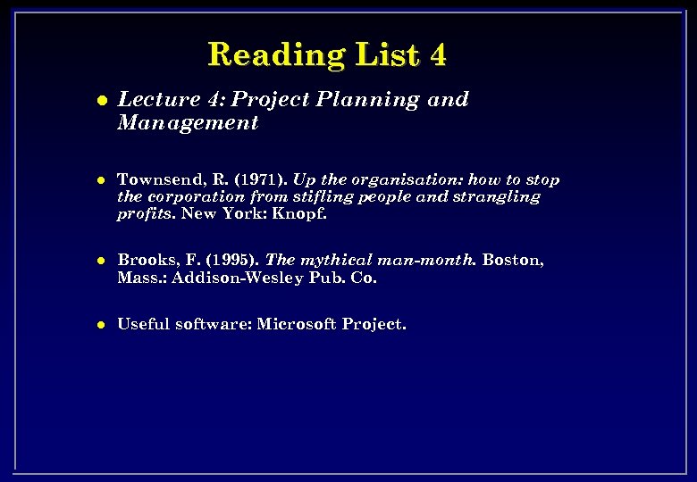 Reading List 4 l Lecture 4: Project Planning and Management l Townsend, R. (1971).