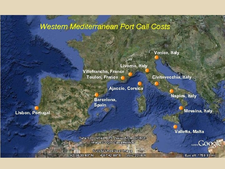 Western Mediterranean Port Call Costs Venice, Italy Livorno, Italy Villefranche, France Toulon, France Civitavecchia,