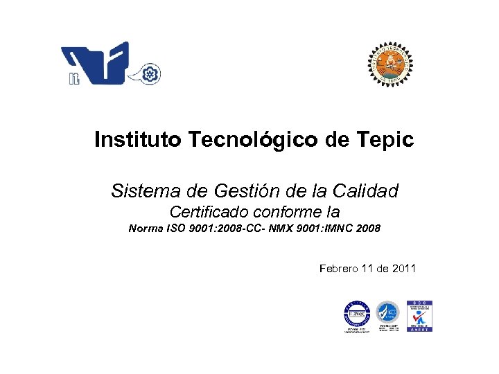 Instituto Tecnológico de Tepic Sistema de Gestión de la Calidad Certificado conforme la Norma