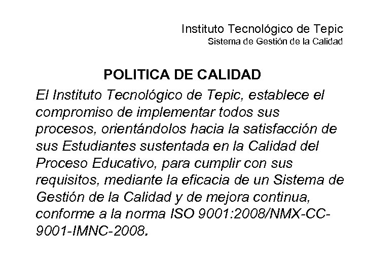 Instituto Tecnológico de Tepic Sistema de Gestión de la Calidad POLITICA DE CALIDAD El