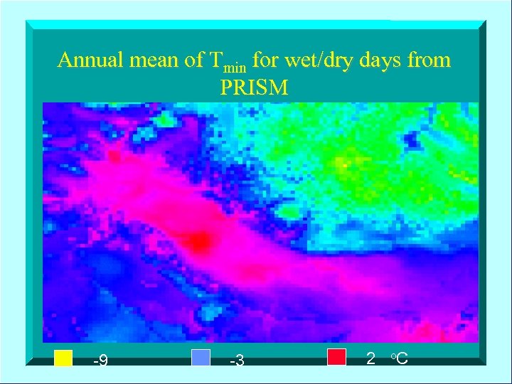 Annual mean of Tmin for wet/dry days from PRISM -9 -3 2 o. C