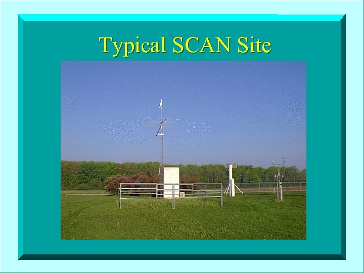 Typical SCAN Site 