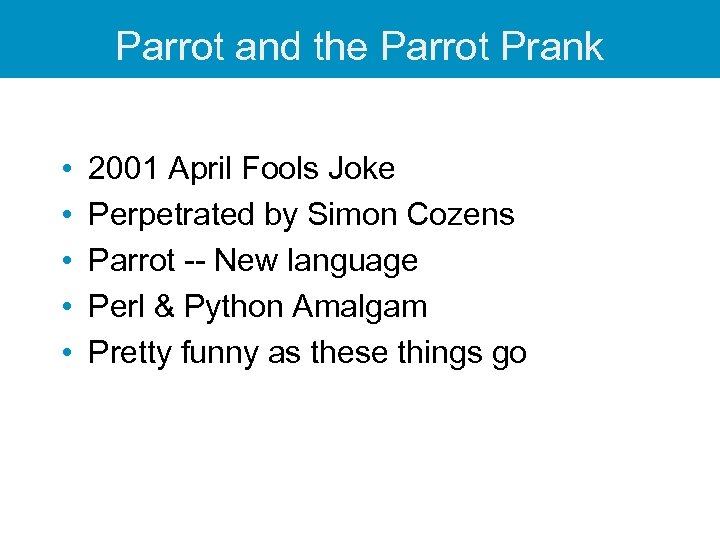 Parrot and the Parrot Prank • • • 2001 April Fools Joke Perpetrated by