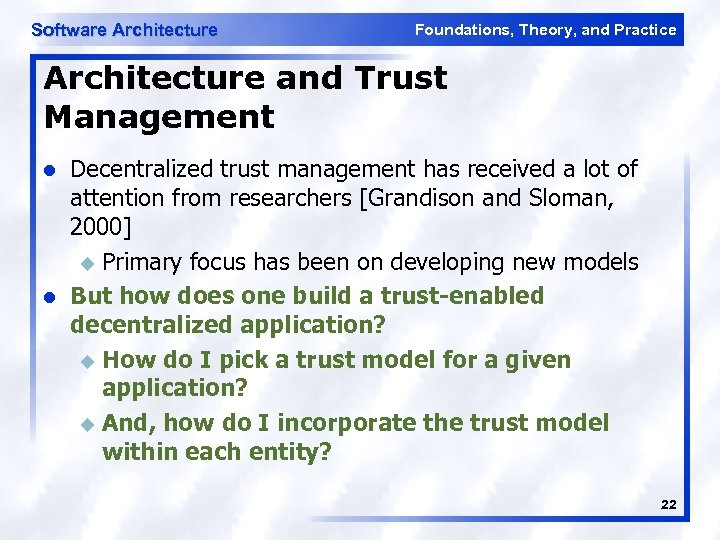 Software Architecture Foundations, Theory, and Practice Architecture and Trust Management l l Decentralized trust