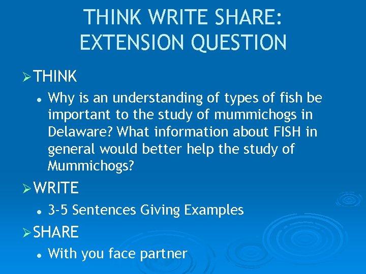 THINK WRITE SHARE: EXTENSION QUESTION ØTHINK l Why is an understanding of types of