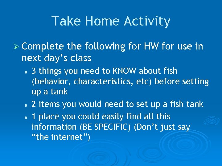 Take Home Activity Ø Complete the following for HW for use in next day’s