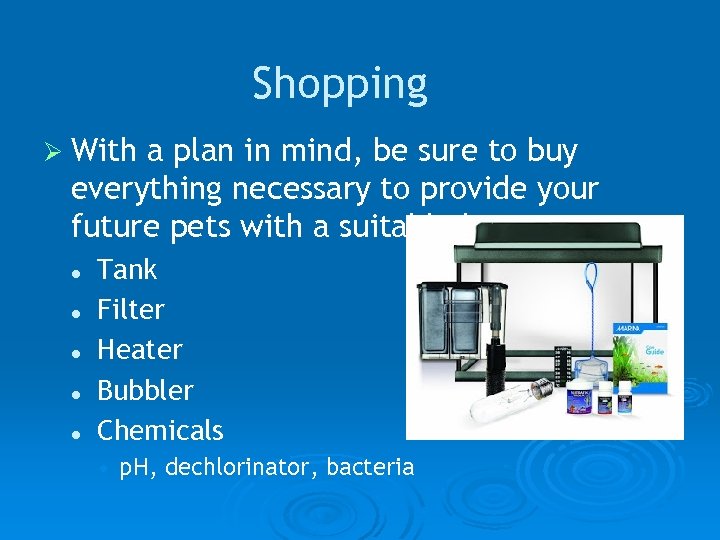 Shopping Ø With a plan in mind, be sure to buy everything necessary to