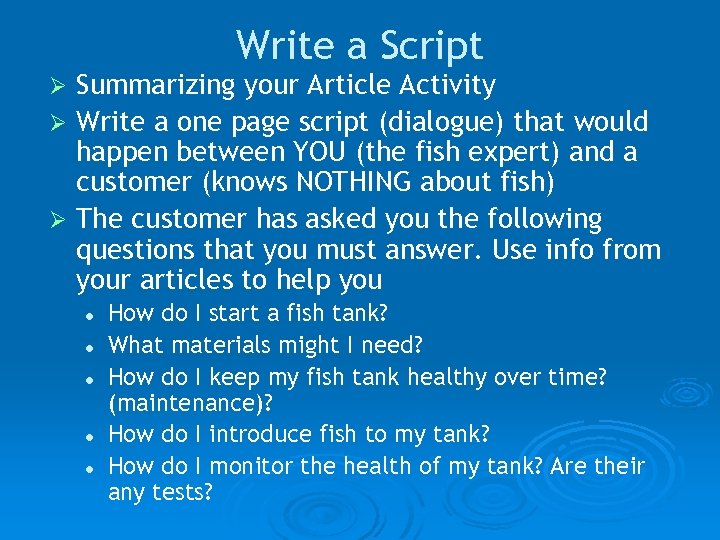 Write a Script Summarizing your Article Activity Ø Write a one page script (dialogue)