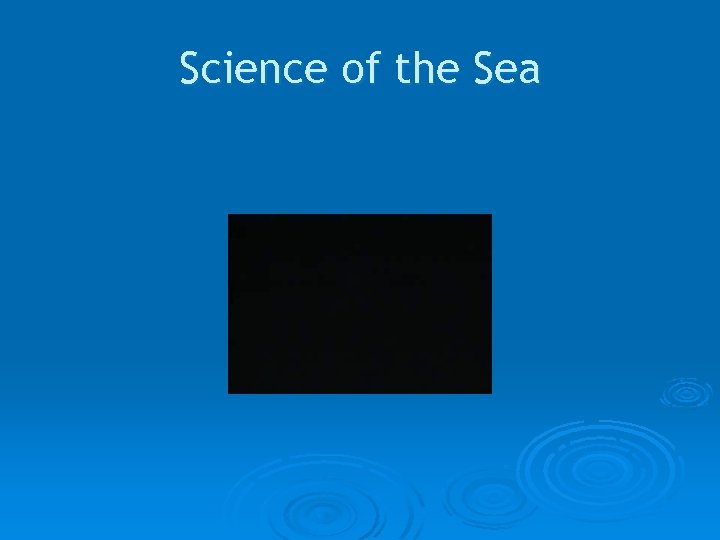 Science of the Sea 