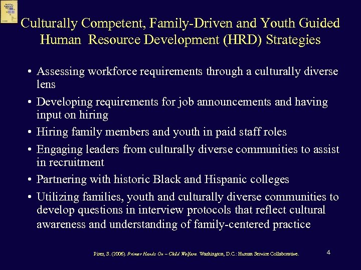 Culturally Competent, Family-Driven and Youth Guided Human Resource Development (HRD) Strategies • Assessing workforce