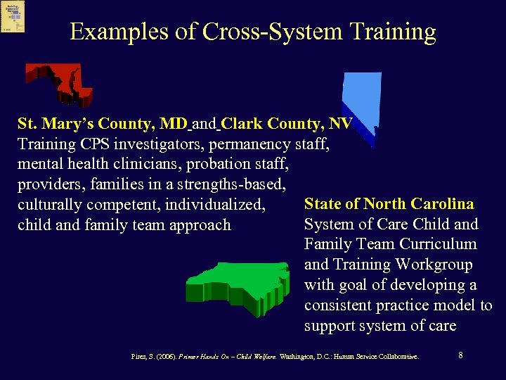Examples of Cross-System Training St. Mary’s County, MD and Clark County, NV Training CPS