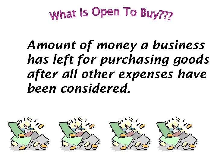 Amount of money a business has left for purchasing goods after all other expenses