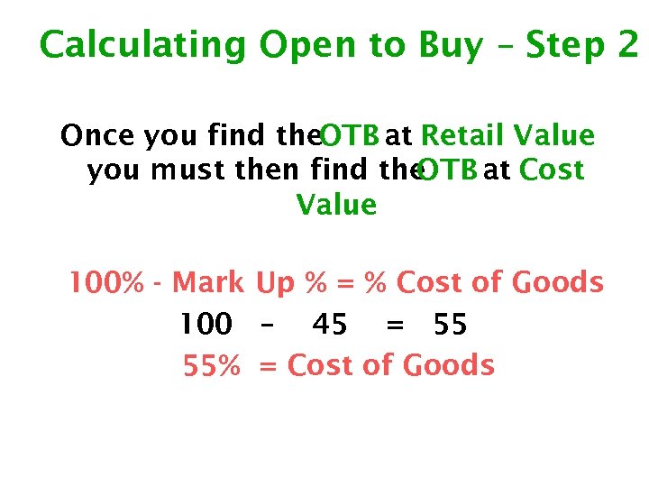 Calculating Open to Buy – Step 2 Once you find the. OTB at Retail