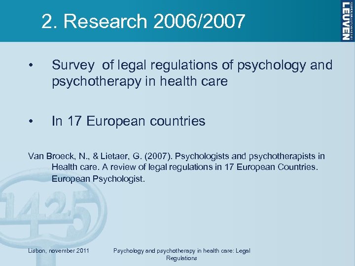 2. Research 2006/2007 • Survey of legal regulations of psychology and psychotherapy in health