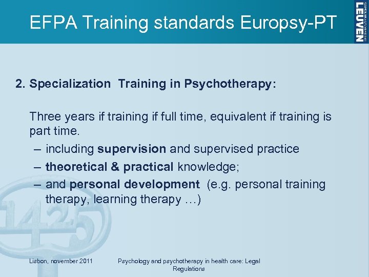 EFPA Training standards Europsy-PT 2. Specialization Training in Psychotherapy: Three years if training if