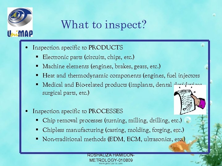What to inspect? • Inspection specific to PRODUCTS § Electronic parts (circuits, chips, etc.