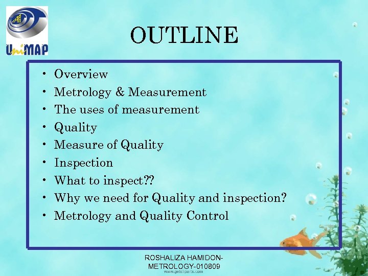 OUTLINE • • • Overview Metrology & Measurement The uses of measurement Quality Measure