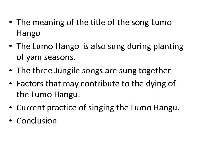  • The meaning of the title of the song Lumo Hango • The